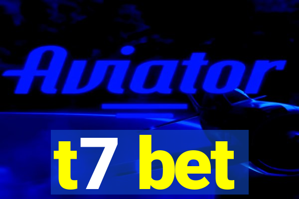 t7 bet